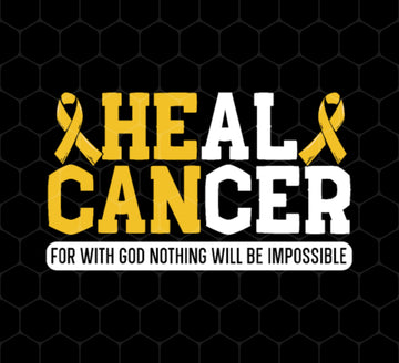 Cancer Gift, Healing Gift, Heal Cancer For With God Nothing Will Be Impossible, Png Printable, Digital File