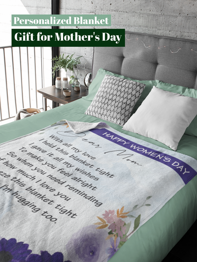 Personalized Blanket, Letter For Mom, Mother Day Blanket Gift - Gift For Mother Day BL06