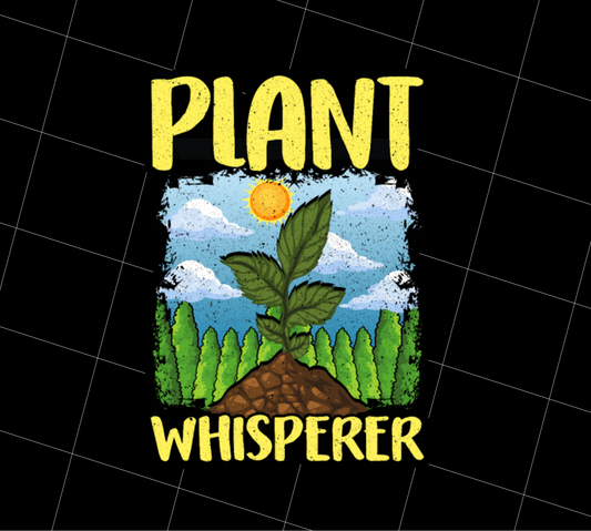 Cute Funny Plant Whisperer Gardening, Gardener Pun, Garden Lover Gift, PNG Printable, DIGITAL File