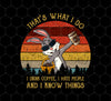 Cute Rabit, That's What I Do, I Drink Coffee, I Hate People, I Know Things, Png Printable, Digital File