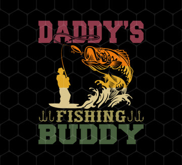 Dad Gift, Daddy Love Fishing, Daddy's Fishing Buddy, Love To Fish, Png Printable, Digital File