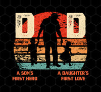 Daddy Gift, Dad Is A Son’s First Hero, A Daughter’s First Love, Png Pr