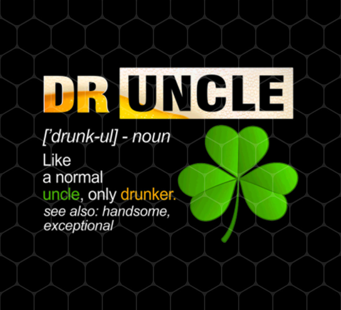 Products Druncle Definition, Funny Druncle Gift, Druncle Is Uncle Drunker, Shamrock, Png Printable, Digital File