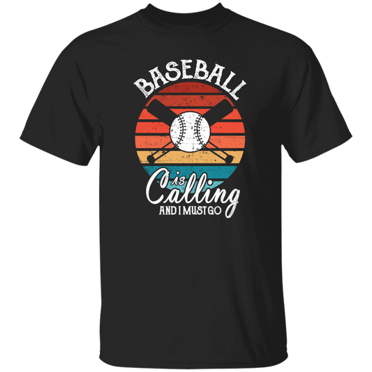 Funny Cool Baseball Calling Must Go Team Coach