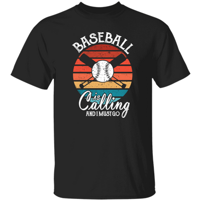 Funny Cool Baseball Calling Must Go Team Coach