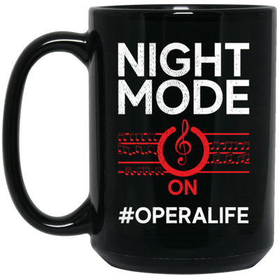 Music Lover, Night Mode On Opera Life, Singer Gift, Vocalist Best Love Black Mug