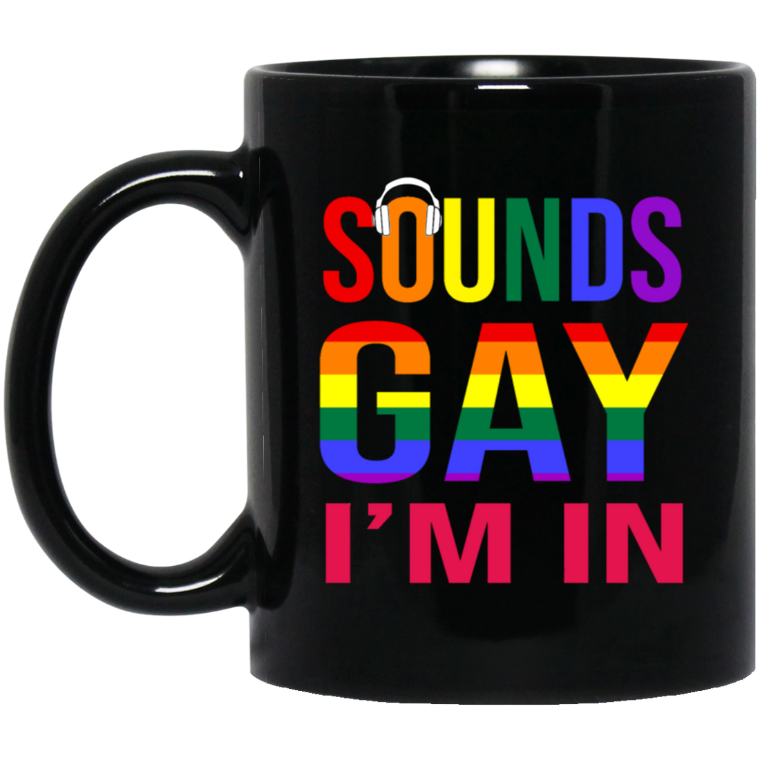 Show your pride with this 'Sounds Gay I'm In' mug. Crafted with a bright rainbow design, this mug is the perfect gift for any LGBT+ friend or family member. Featuring entertaining features like 'Sounds Gay', your loved one will appreciate this stylish, fun and meaningful gift.