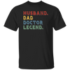 Retro Husband Dad Doctor Legend Unisex T-Shirt