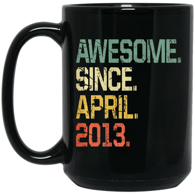 Awesome Since April 2013 Premium Black Mug