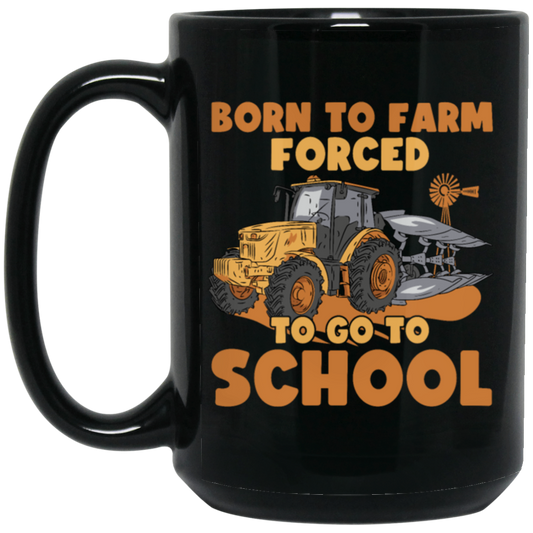 Truck Lover Born To Farm Forced To Go To School Farming Lover