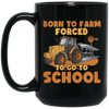 Truck Lover Born To Farm Forced To Go To School Farming Lover