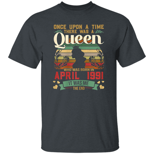 Birthday Girls Birthday Queen April 1991 Unisex T-Shirt