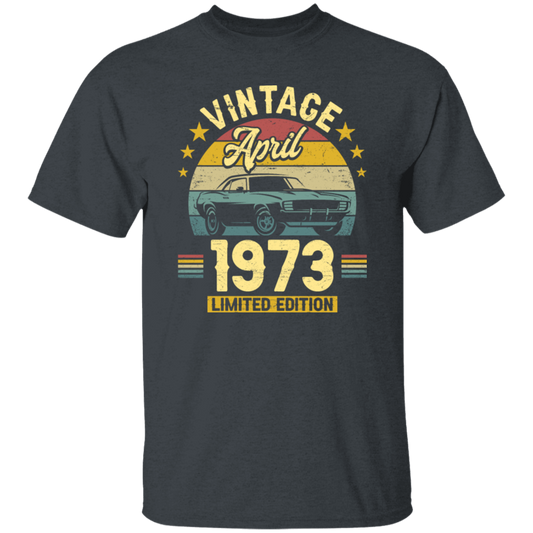 1973 Best Gift, 1973 Limited Edition, April 1973 Birthday Gift, Retro 1973 Unisex T-Shirt