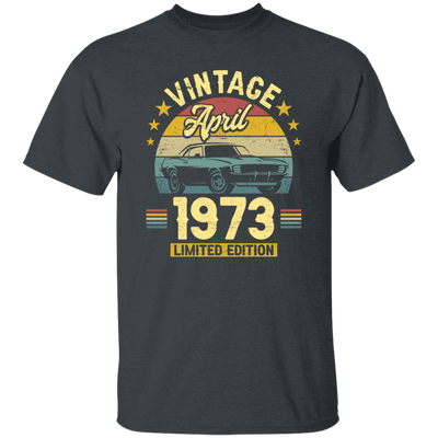 1973 Best Gift, 1973 Limited Edition, April 1973 Birthday Gift, Retro 1973 Unisex T-Shirt