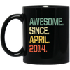 Awesome Since April 2014 Premium Black Mug