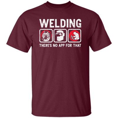 Funny Welding Quote There Is No App For That Welder