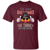 Saying The Man Behind Turkey In Oven Thanksgiving Men Costumes Gift