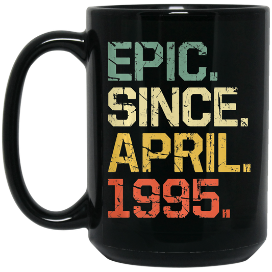 Birthday Gifts Epic Since April 1995 Premium Black Mug