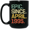 Birthday Gifts Epic Since April 1995 Premium Black Mug