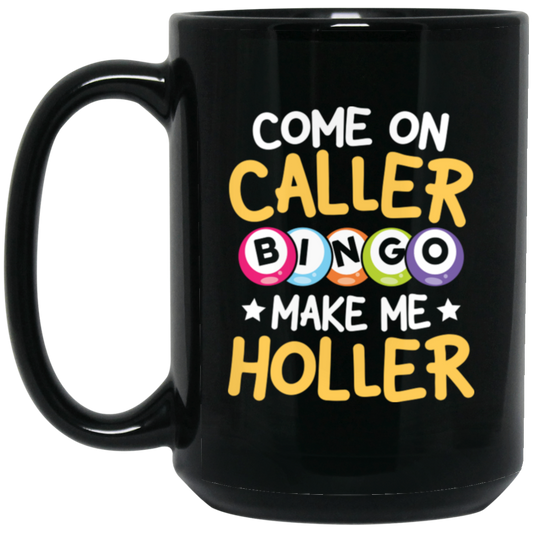 Bingo Gift Come On Caller Bingo Make Me Holler