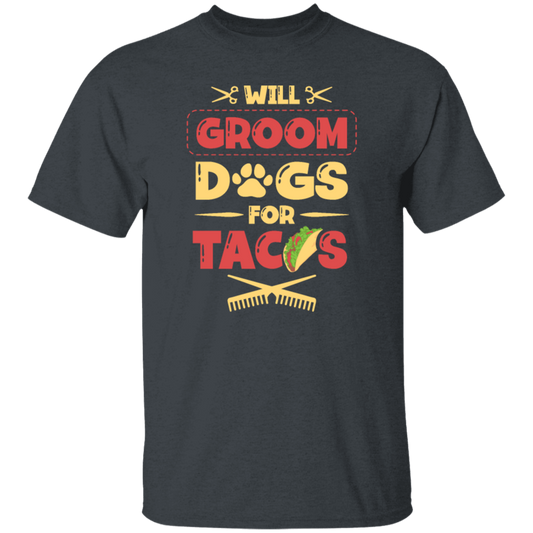 Dog Gift, Grooming Dog For Tacos, Love Tacos Food Giftm Groom Love Gift Unisex T-Shirt