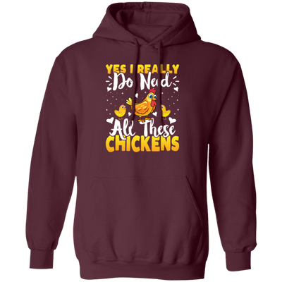 Love Chickens, Yes I Really Do Need All These Chickens