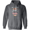 Nana Love Gift, My Favorite People Call Me Nana, Best Nana Ever, Grandma Gift Pullover Hoodie