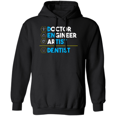 Doctor Engineer Artist Equals Dentist - Dentist