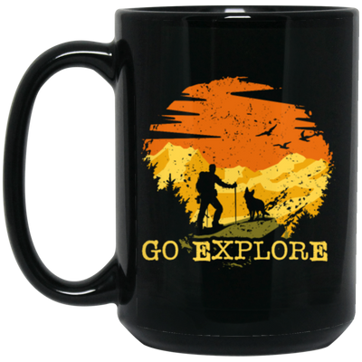 Hiking With Your Dog, Go Explore, Hiker And Dog Owner Gift