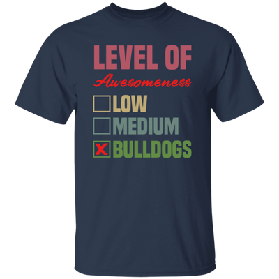 Level Of Awesomeness Bulldogs, Love Bulldogs Gift