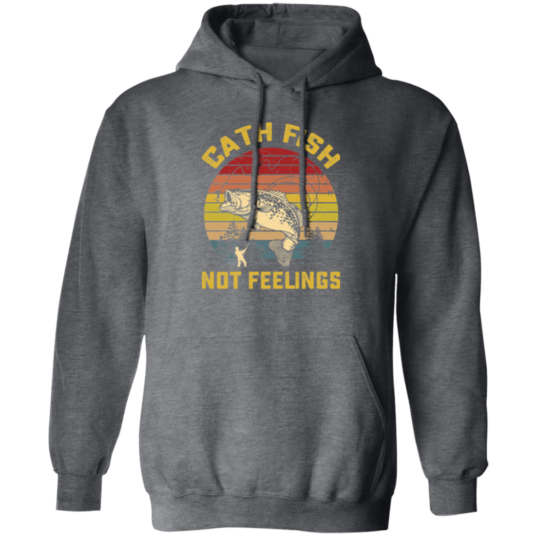 Catch Fish Not Feelings Fishing Essential Retro