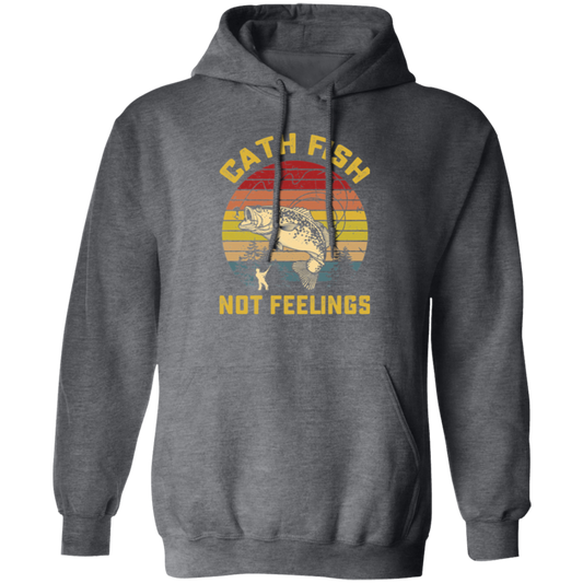 Catch Fish Not Feelings Fishing Essential Retro