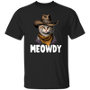 Cat Meme, Love Cat, Swag Cat, Meowdy Love Gift, Meow Howdy, Funny Cat Gift Unisex T-Shirt