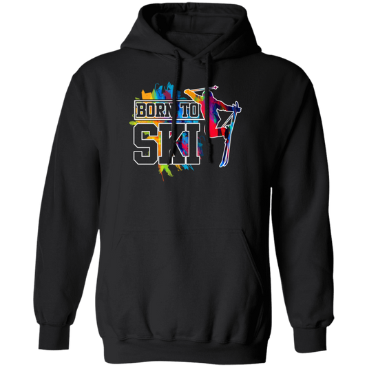 Design For Skier Born To Ski Colorful Ski Gift Birthday New Year Day Pullover Hoodie