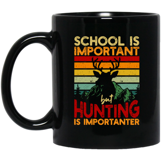 Hunting Lover, School Is Important, But Hunting Is Importanter