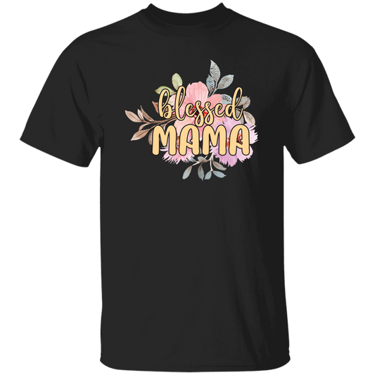 Blessed Mama, Love Blessed Mama, Flower Gift For Mom, Love Mama Unisex T-Shirt