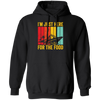 Cruising Gift, Retro Cruiser Ship, I Am Just Here For The Food, Vintage Ship Pullover Hoodie