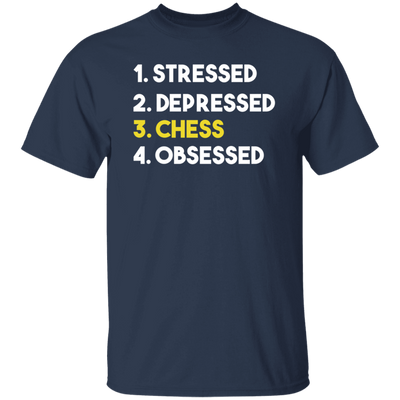 Love Chess, Stressed, Depressed, Chess Lover Gift, Obsessed Best Gift Unisex T-Shirt