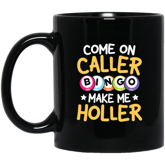 Bingo Gift Come On Caller Bingo Make Me Holler