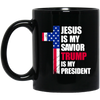 Jesus Lover, Jesus Is My Savior, Trump Is My President, Love Trump Black Mug