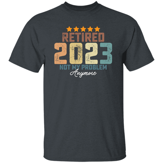 Retro Retired 2023 Retire Is Not My Problem