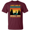 Animal Suck, I Don_t Suck At Hunting, Animal Suck At Standing In Front Of Me Unisex T-Shirt