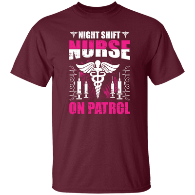 Nurse Lover, Night Shift Nurse On Patrol, Love My Nurse, Nurse Gift Unisex T-Shirt