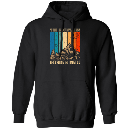 The Mountain Are Calling, And I Must Go, Retro Mountain Lover, Hiking Pullover Hoodie