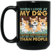 Retro Corgi Lovers I Realized Sometimes Dogs Black Mug