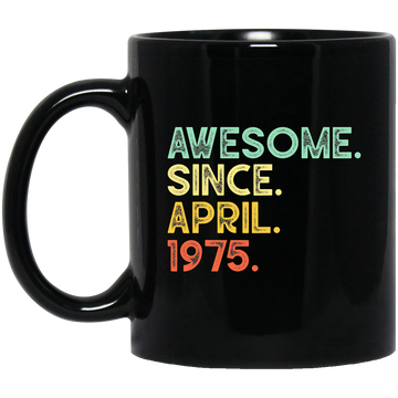 Awesome Since April 1975 Retro Gift Black Mug