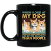 Retro Corgi Lovers I Realized Sometimes Dogs Black Mug