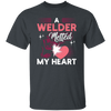 Love Welder, A Welder Melted My Heart, Gift For Melting Lover