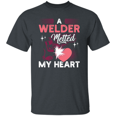 Love Welder, A Welder Melted My Heart, Gift For Melting Lover