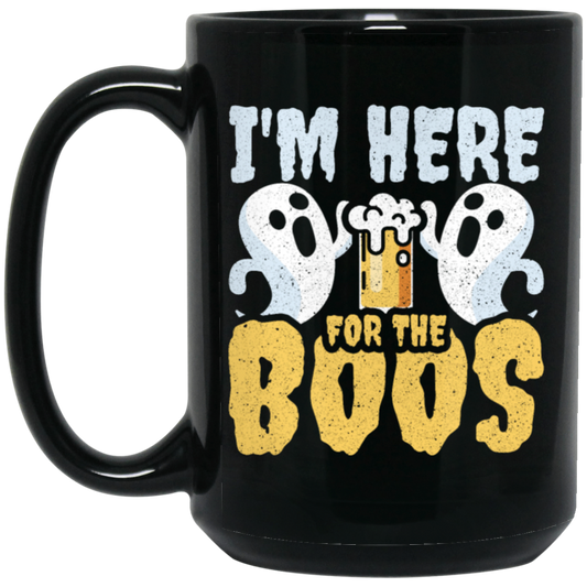 Funny Halloween, I'm Here For The Boos Beer Me Black Mug